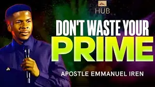 DON'T WASTE YOUR PRIME/ YOUTHFUL AGE || APOSTLE EMMANUEL IREN #apostleemmanueliren #religiouslife