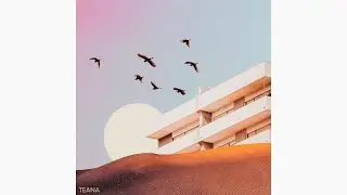 Teana - To Feel (I Need Time) - [Official Audio]