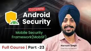 Mobile Security Framework (MobSF) Setup & Usage | Part 23 &ndash; Android Security Testing Series