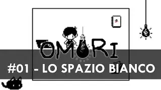 OMORI [Gameplay ITA] #01 - Lo Spazio Bianco