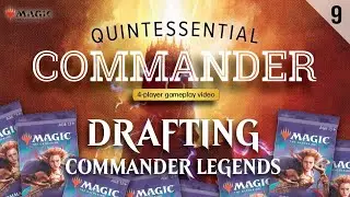 Quintessential Commander #9 | Commander Legends DRAFT! 4 player EDH Gameplay