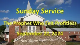NHBC 9/22/2024 The Prophet Who Felt Profitless