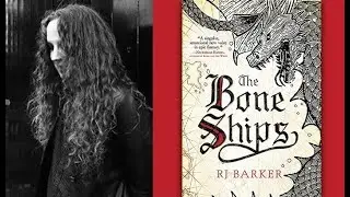 AUTHOR CHAT with RJ BARKER (Author of The Bone Ships)