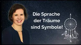 Die Traumsprache ist eine Symbolsprache.