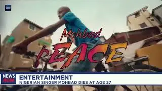 ENTERTAINMENT: Nigerian singer Mohbad dies at age 27