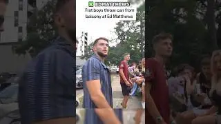 Ed matthews gets angry after Frat boys throw can at him #edmatthews #hstikkytokky