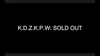 K.D.Z.K.P.W - SOLD OUT (2025)