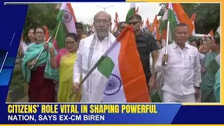 CITIZEN'S ROLE VITAL IN SHAPING POWERFUL NATION, SAYS EX-CM BIREN       | 14 AUG 2025