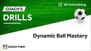 Dynamic Ball Mastery