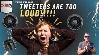 HOW DO I KNOW IF MY TWEETERS ARE TOO LOUD???