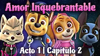 Chase x Skye ~ Un amor Inquebrantable •☆• Acto 1 - Capítulo 2: 