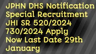 JPHN DHS Notification Special Recruitment JHI SR 520/2024  730/2024 Apply Now Last Date 29th January