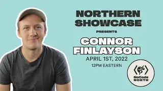 A Conversation with Connor Finlayson | NCN Northern Showcase #1