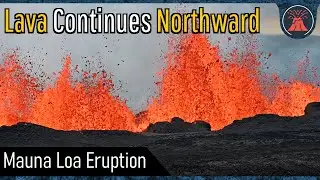 Mauna Loa Eruption Update; Basalt Lava Advances, Alert Level Lowered
