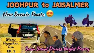 Jodhpur To Jaisalmer Road Trip | Sam Sand Dunes Camping ⛺️ | @unseenexplorer1002