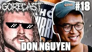 GORCAST Podcast Ep #018 - Don Nguyen