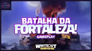 Batalhas da Fortaleza - Dicas e Explicações | WhiteOut Survival