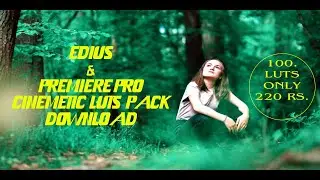 Edius And Premiere Pro Luts 2023 || Cinematic Colorgrading Luts