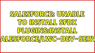 Salesforce: Unable to install sfdx plugins:install @salesforce/lwc-dev-server