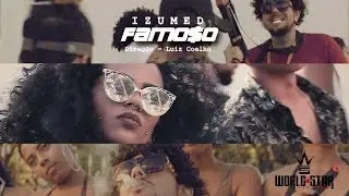 Izumed - Famo$o (Videoclipe Oficial)