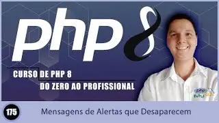 Curso de PHP 8   Aula 175   Como Implementar Mensagens de Alertas que Aparecem e Desaparecem POP UP