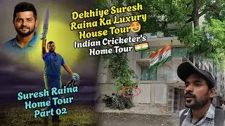 Suresh Raina Home Tour Vlog || Indian Cricketer || Part 2 || Exploring The Vasant Vihar