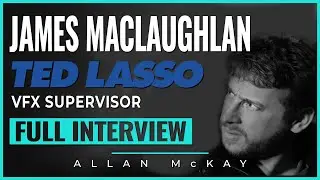 Creating the World of TED LASSO: Insights with VFX Supervisor James MacLaghlan