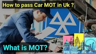 What Is Car MOT ? How To Pass Car MOT in Uk? All About cars MOT in Uk