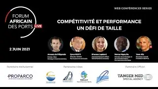 Forum Africain des ports Live 2 : Comp&eacute;titivit&eacute; et performance portuaires : Un d&eacute;fi de taille
