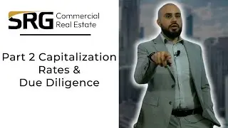 Samson Properties SRG Commercial Real Estate 101 - Part 2 - Capitalization Rates & Due Diligence
