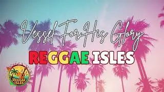 VESSEL FOR HIS GLORY | Roots Reggae Gospel Song of Surrender and Purpose