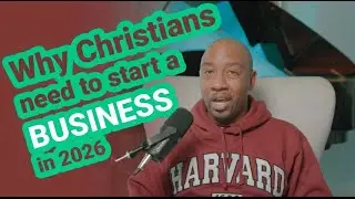 Why More Christians Need to Start and Own a Business in 2026