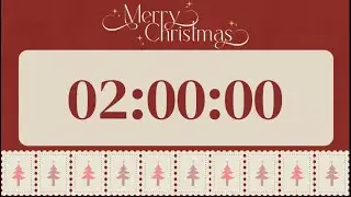 Cozy Christmas 2 Hour Countdown Timer | Festive Holiday Ambience for Focus, Study & Relaxing 🎄