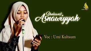 Sholawat Asnawiyyah (UMI KULTSUM)