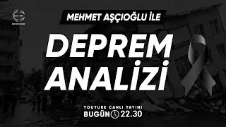 Deprem Analizi | Mehmet Aş&ccedil;ıoğlu | Ekonomi Ekranı