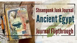 An Egyptian Steampunk Adventure | Junk Journal Flipthrough | Graphics Fairy Design Team   (SOLD)