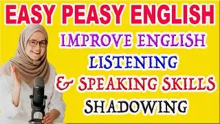 Shadowing English Speaking Practice Lesson | Improve English Listening & Speaking Skills