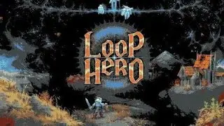 Loop Hero прохождение часть 4 Открытие некроманта