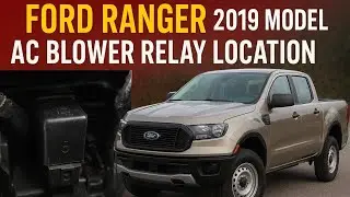 Ford Ranger 2019 model AC Blower  Relay Location