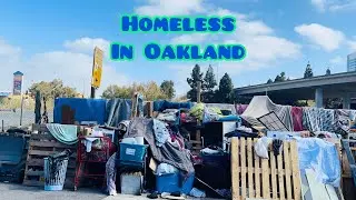 (HIA#76) OUT OF CONTROL HOMELESS IN OAKLAND CALIFORNIA