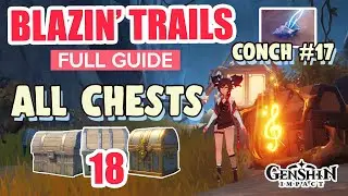 ALL CHESTS & CONCH #17  BLAZIN' TRAILS FULL GUIDE | 2.8 Golden Apple Archipelago |  Genshin Impact