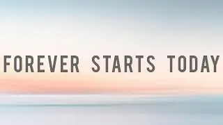 Forever Starts Today &mdash; Official Music Release | Song Collection #newmusic #songlyrics 