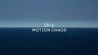 DP-6 - Motion Chaos