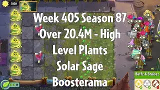 (Over 20.4M - Solar Sage Boosterama) PvZ2 Arena Week 405 S87, High Level Plants - Jade League