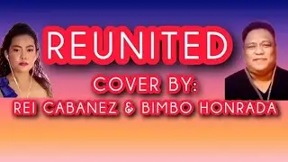 REUNITED - PEACHES AND HERB COVERED BY REI CABANEZ AND BIMBO HONRADA 