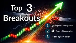 📈 Top 3 Technical Breakouts | Edgewise Therapeutics, Travere Therapeutics + highest upside