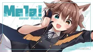【オリジナルMV】Mela！ coverd by もあこ【1周年ありがとう！】