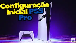 PlayStation 5 Pro: Guia Completo de Configurações Iniciais - Dicas Essenciais para Começar!