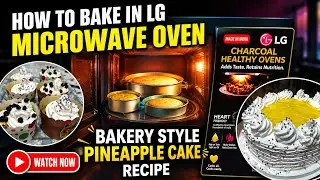 How to bake in LG Microwave oven | Pineapple Cake Recipe | Aise Cake bnate hain bakery wale 😍😍😍