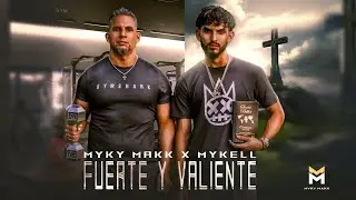 Fuerte y Valiente - Myky Makk & Mykell